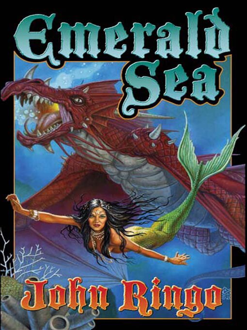 Title details for Emerald Sea by John Ringo - Available